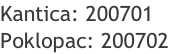Kantica: 200701 Poklopac: 200702